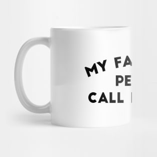 My favorite people call me papa 2 Mug